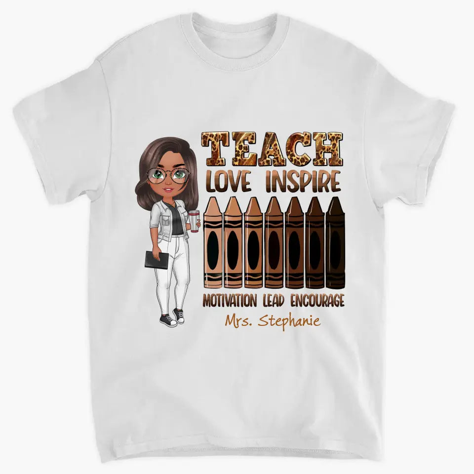 Teach Love Inspire Motivation Lead Encourage - Personalized Custom T-shirt - Teacher's Day, Appreciation Gift For Teacher