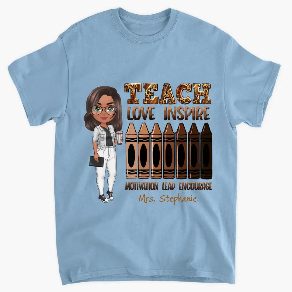 Teach Love Inspire Motivation Lead Encourage - Personalized Custom T-shirt - Teacher's Day, Appreciation Gift For Teacher