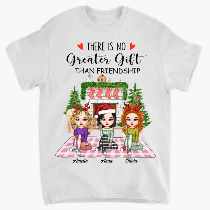 There's No Greater Gift Than Friendship - Personalized Custom T-shirt - Christmas Gift For Friends, Besties