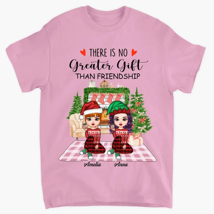 There's No Greater Gift Than Friendship - Personalized Custom T-shirt - Christmas Gift For Friends, Besties