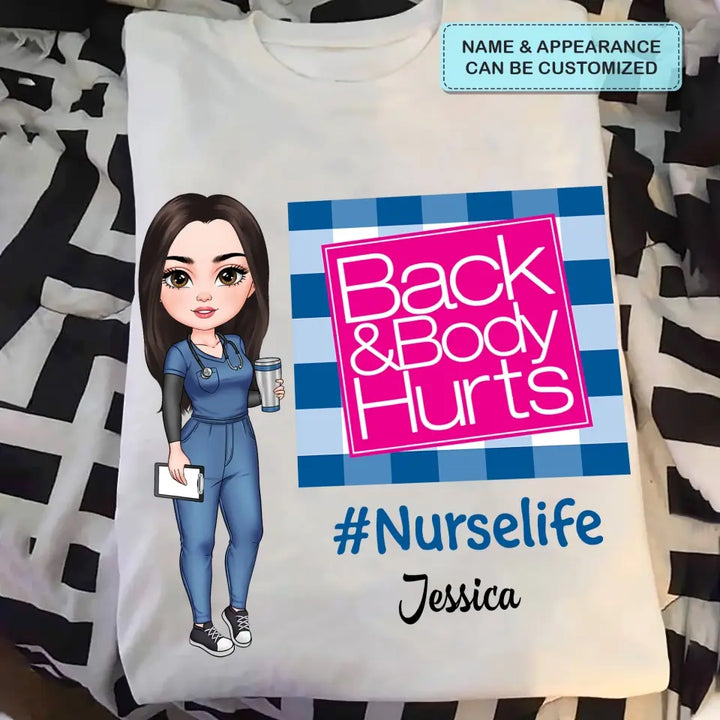 Back & Body Hurts - Personalized Custom T-shirt - Nurse's Day, Appreciation Gift For Nurse