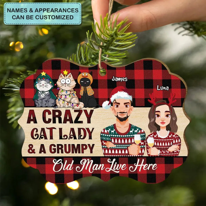 A Crazy Cat Lady And A Grumpy Old Man - Personalized Custom Wood Ornament - Christmas Gift For Cat Mom, Cat Dad, Cat Lover, Cat Owner