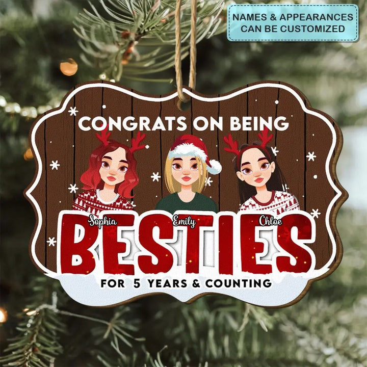 Congrats On Being Besties - Personalized Custom Wood Ornament - Christmas Gift For Besties
