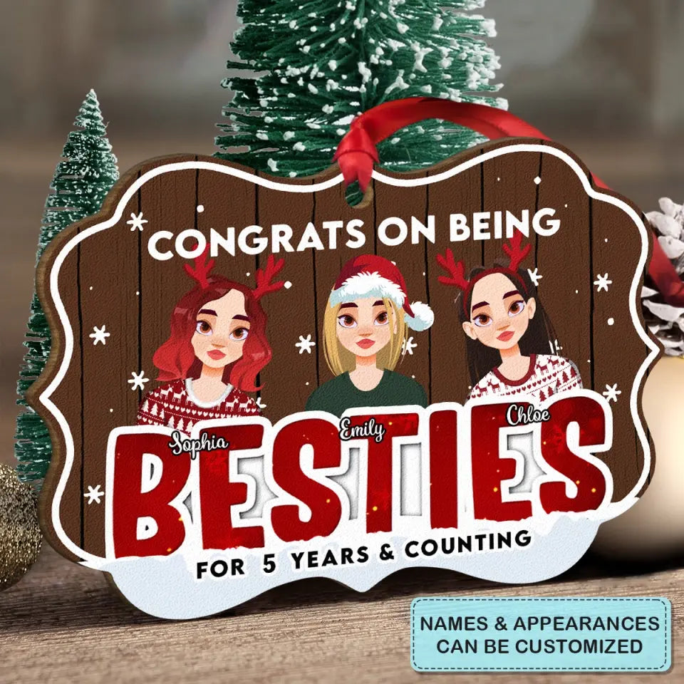 Congrats On Being Besties - Personalized Custom Wood Ornament - Christmas Gift For Besties