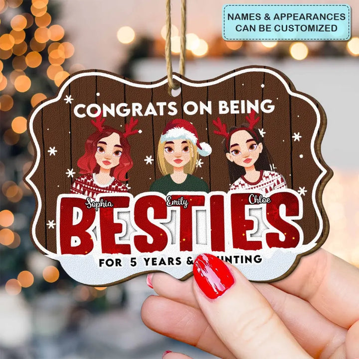 Congrats On Being Besties - Personalized Custom Wood Ornament - Christmas Gift For Besties
