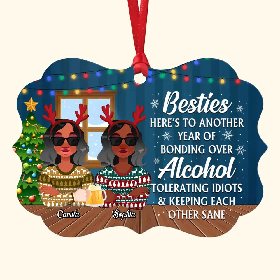 Besties Here's To Another Year Of Bonding Over Alcohol - Personalized Custom Aluminium Ornament - Christmas Gift For Colleagues, Friends