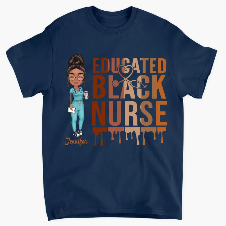 Educated Black Nurse - Personalized Custom T-shirt - Nurse's Day, Appreciation Gift For Nurse