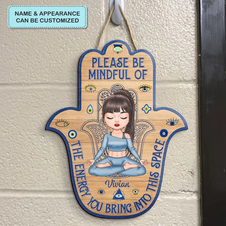 Please Be Mindful Of The Energy V4 - Personalized Custom Door Sign - Home Decor Gift For Yoga Lover