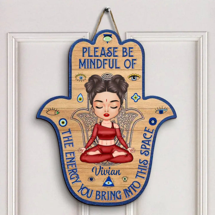 Please Be Mindful Of The Energy V4 - Personalized Custom Door Sign - Home Decor Gift For Yoga Lover