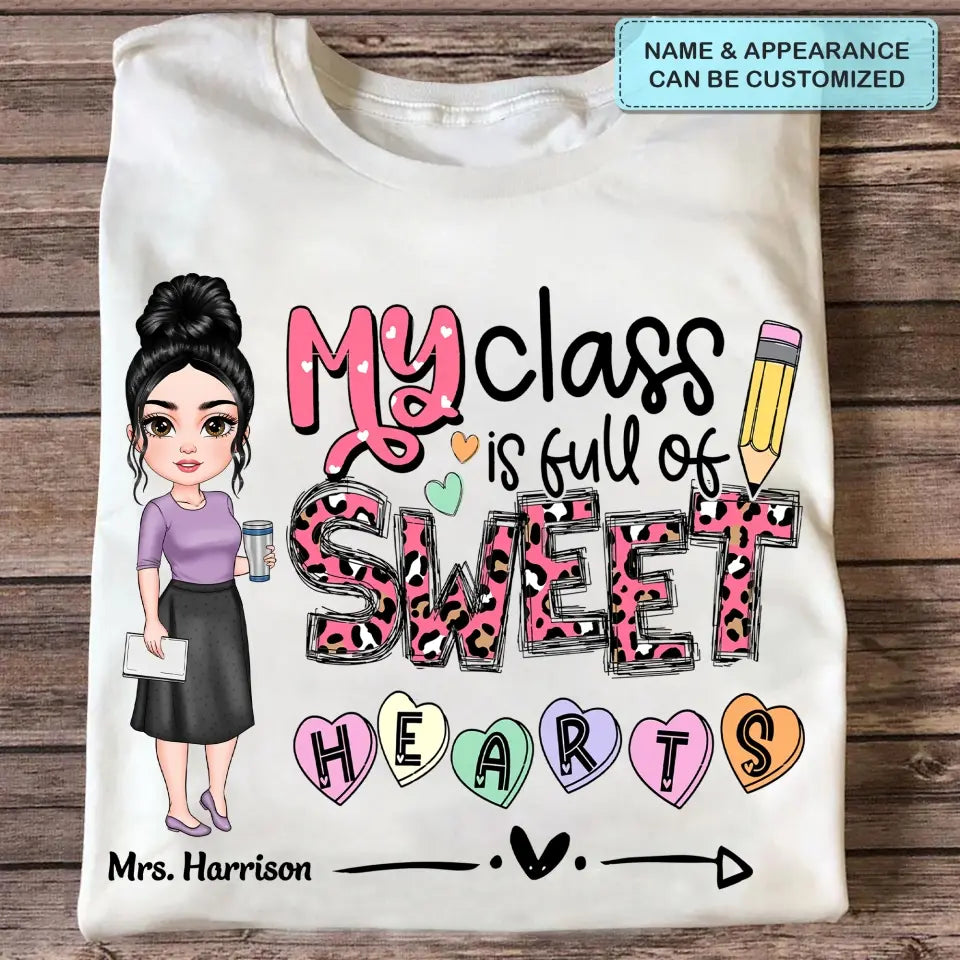 My Class Is Full Of Sweet Hearts- Personalized Custom T-shirt - Teacher's Day, Appreciation Gift For Teacher
