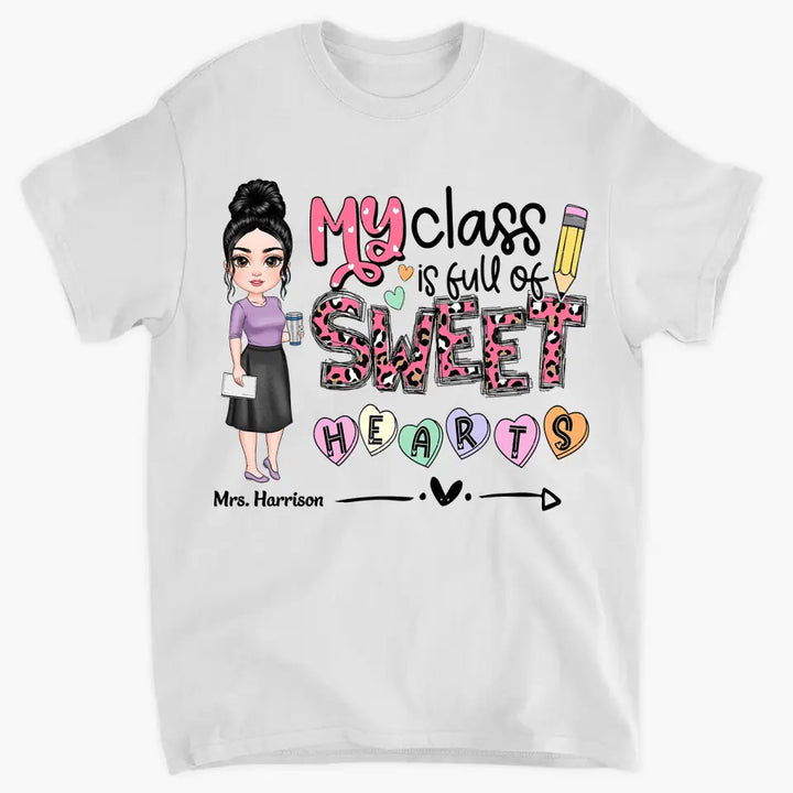 My Class Is Full Of Sweet Hearts- Personalized Custom T-shirt - Teacher's Day, Appreciation Gift For Teacher