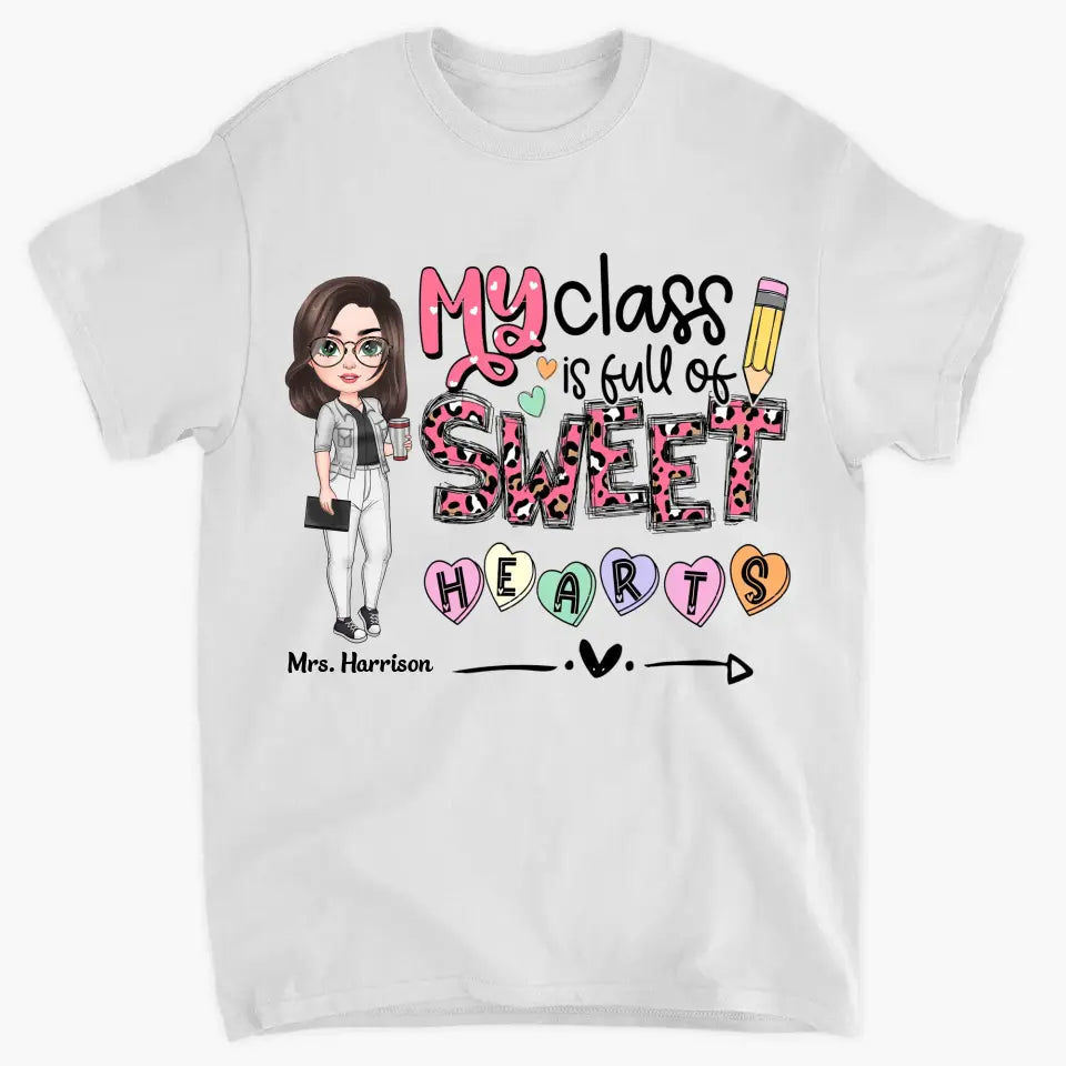 My Class Is Full Of Sweet Hearts- Personalized Custom T-shirt - Teacher's Day, Appreciation Gift For Teacher