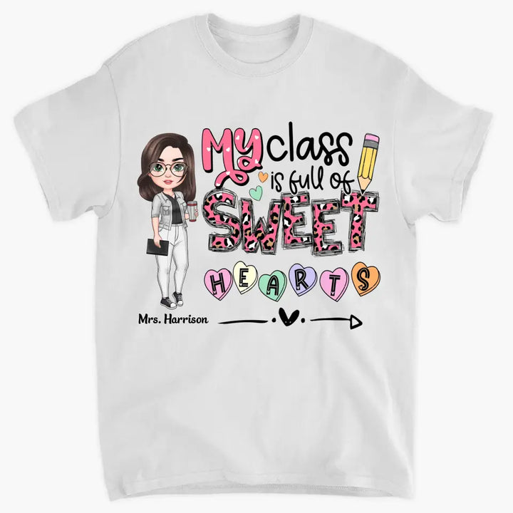 My Class Is Full Of Sweet Hearts- Personalized Custom T-shirt - Teacher's Day, Appreciation Gift For Teacher
