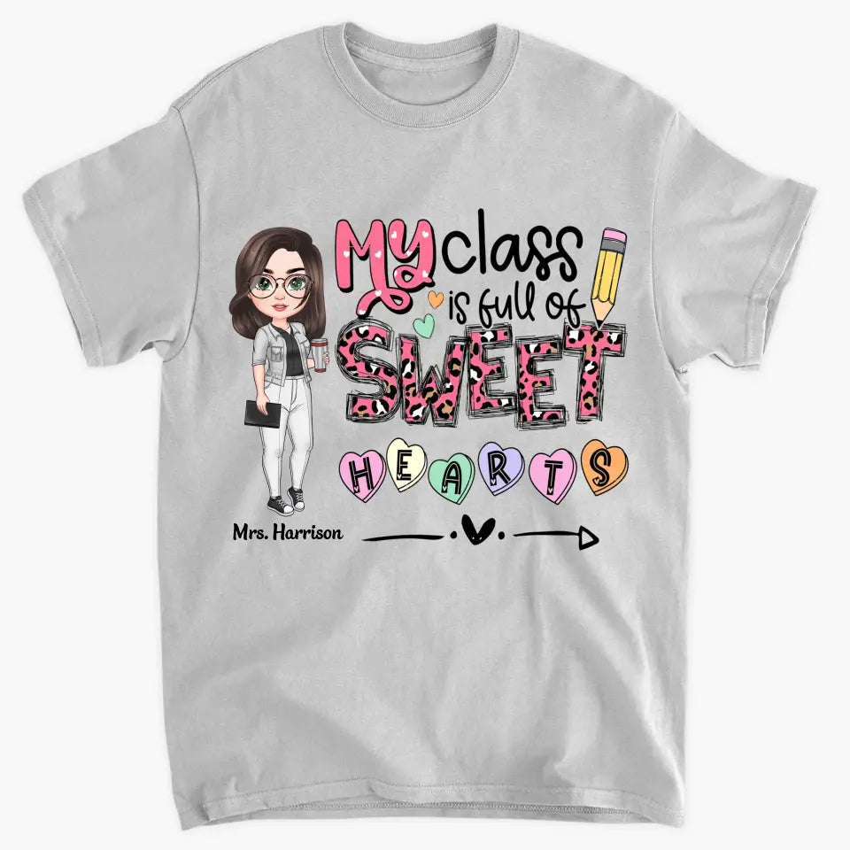 My Class Is Full Of Sweet Hearts- Personalized Custom T-shirt - Teacher's Day, Appreciation Gift For Teacher