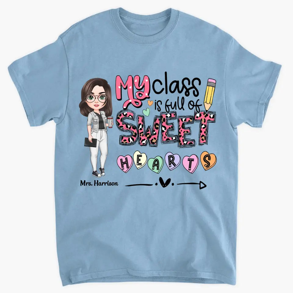 My Class Is Full Of Sweet Hearts- Personalized Custom T-shirt - Teacher's Day, Appreciation Gift For Teacher