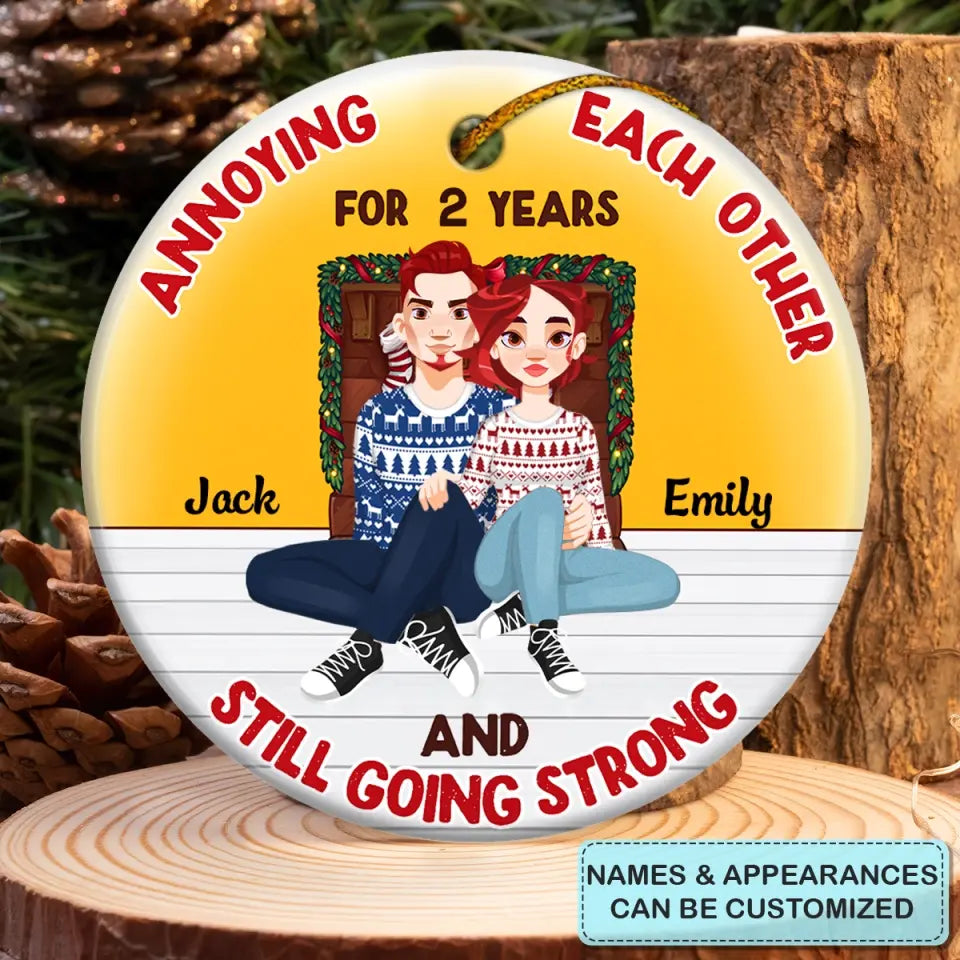 Annoying Each Other For Years - Personalized Custom Ceramic Ornament - Christmas Gift For Couple, Lovers, Wife, Husband