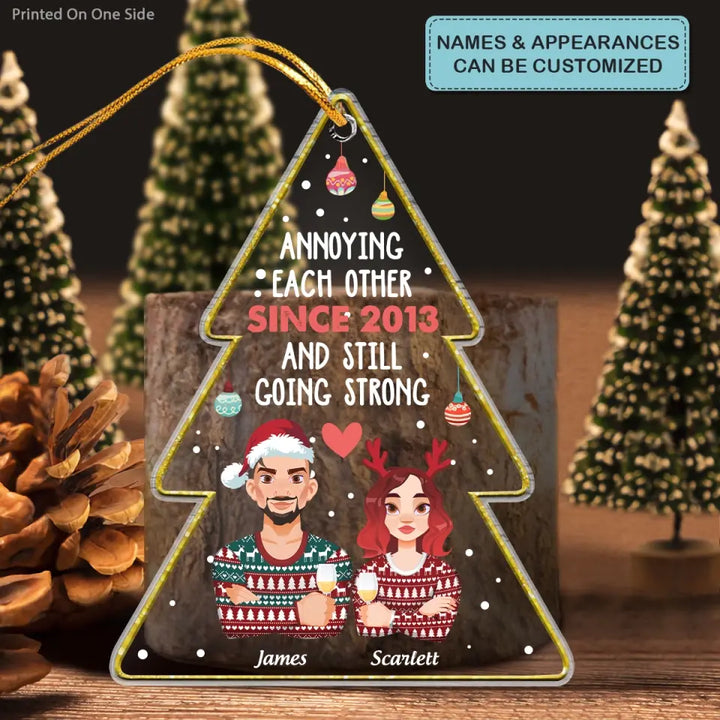Annoying Each Other And Still Going Strong - Personalized Custom Mica Ornament - Christmas Gift For Couple, Wife, Husband, Lovers