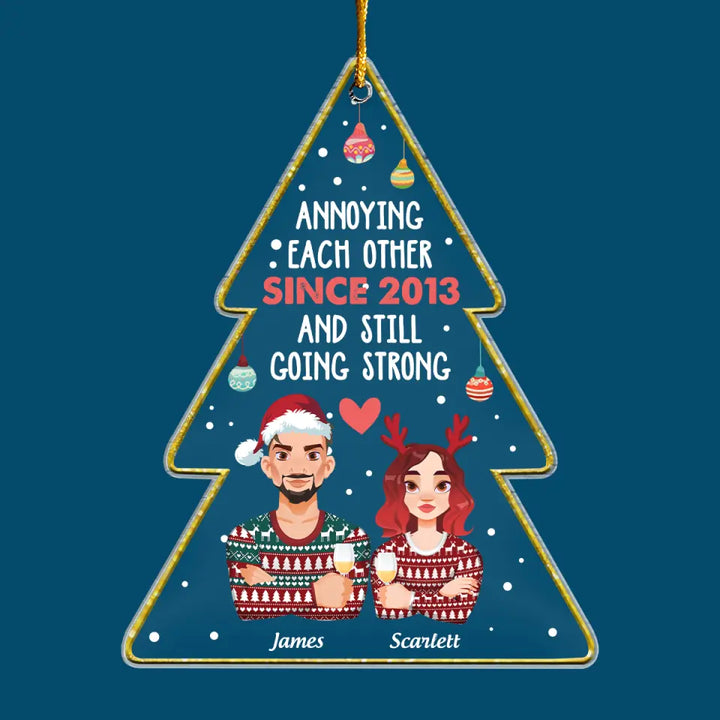 Annoying Each Other And Still Going Strong - Personalized Custom Mica Ornament - Christmas Gift For Couple, Wife, Husband, Lovers