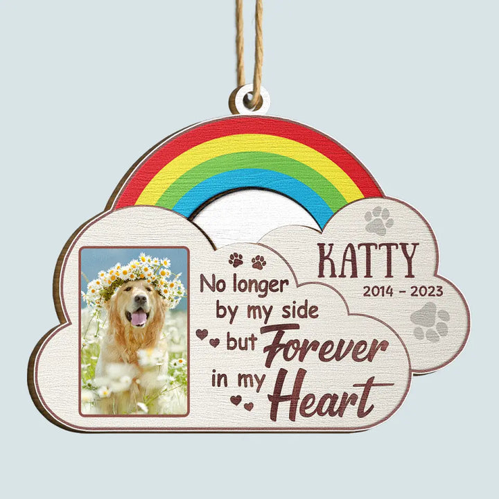 No Longer By My Side Rainbow - Personalized Custom Wood Ornament - Christmas, Memorial Gift For Pet Mom, Pet Dad, Pet Lover, Pet Owner