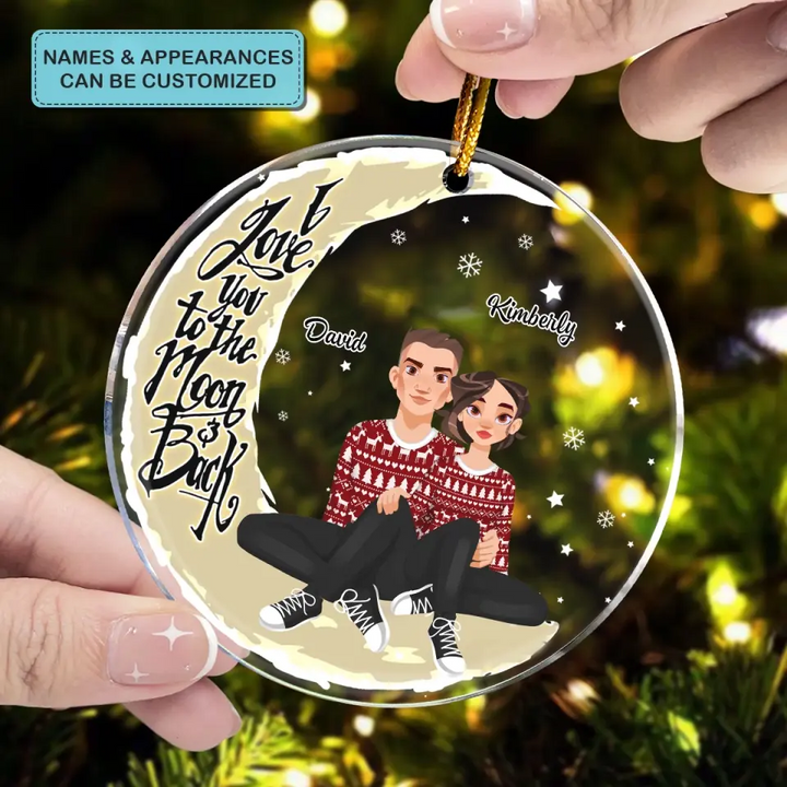 I Love You To The Moon And Back - Personalized Custom Mica Ornament - Christmas Gift For Couple, Wife, Husband