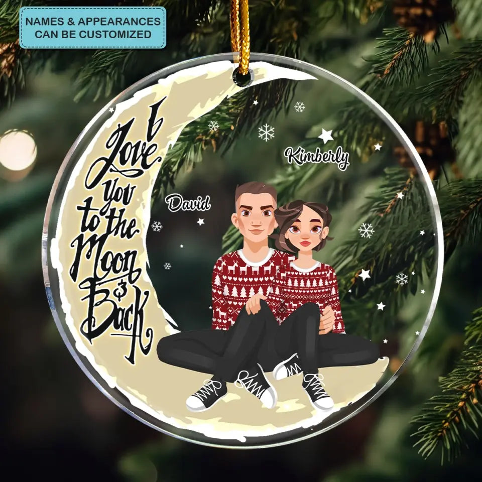 I Love You To The Moon And Back - Personalized Custom Mica Ornament - Christmas Gift For Couple, Wife, Husband