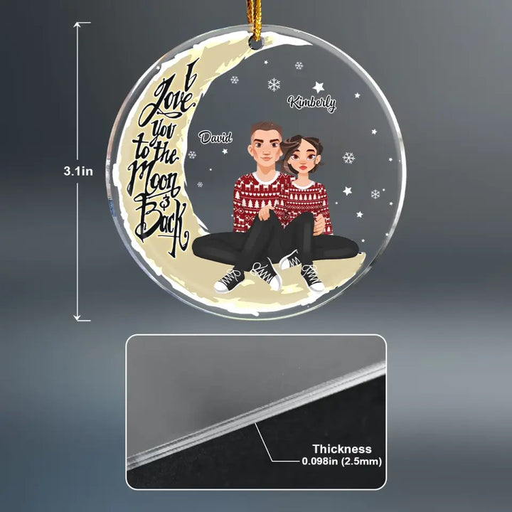 I Love You To The Moon And Back - Personalized Custom Mica Ornament - Christmas Gift For Couple, Wife, Husband