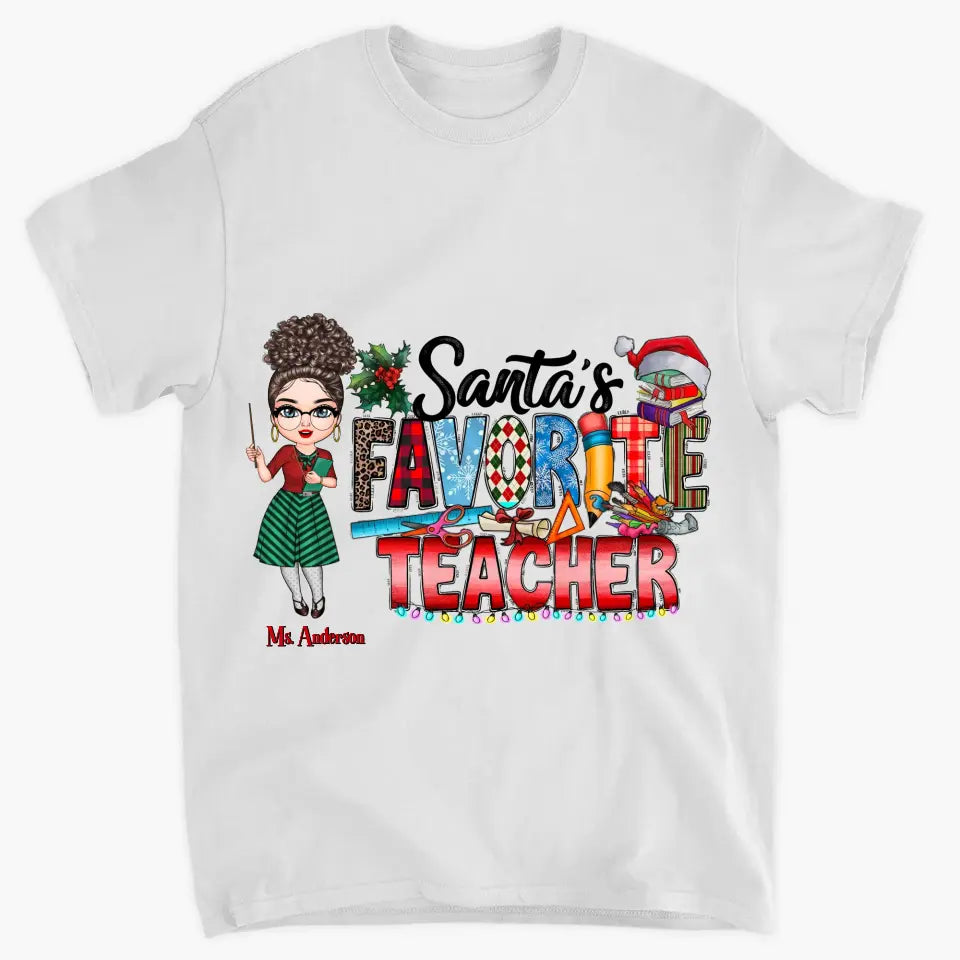 Santa's Favorite Teacher - Personalized Custom T-shirt - Christmas Gift For Teacher