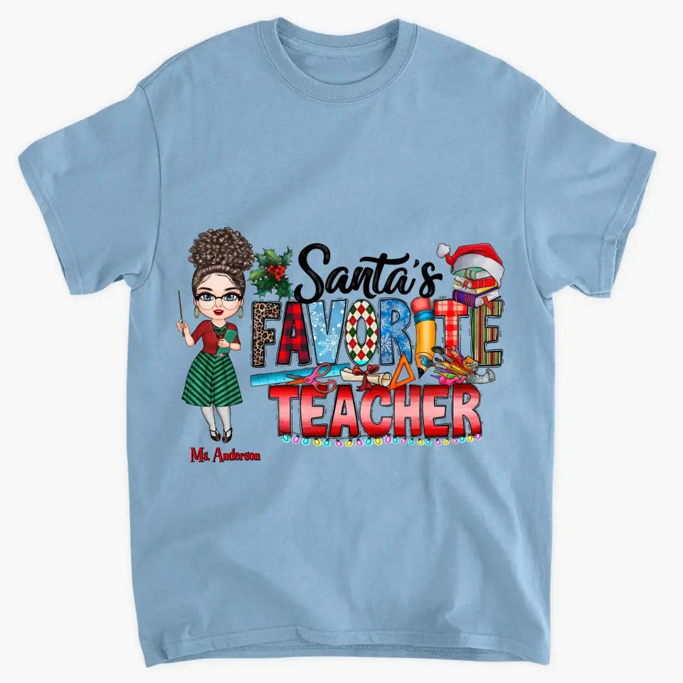Santa's Favorite Teacher - Personalized Custom T-shirt - Christmas Gift For Teacher
