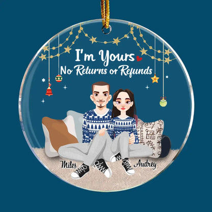 I'm Yours No Return Or Refund - Personalized Custom Mica Ornament - Christmas Gift For Couple, Girlfriend, Boyfriend, Husband, Wife
