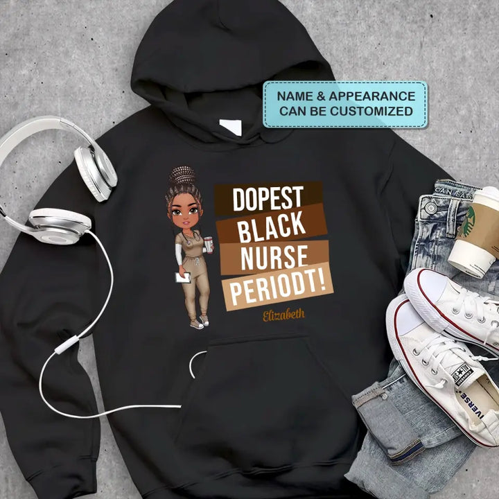 Dopest Black Nurse Periodt - Personalized Custom T-shirt - Nurse's Day, Appreciation Gift For Nurse