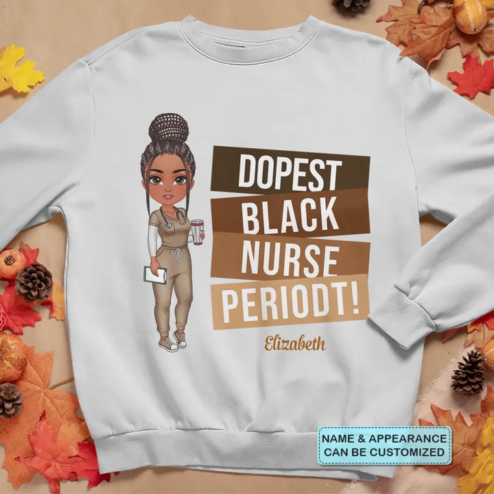 Dopest Black Nurse Periodt - Personalized Custom T-shirt - Nurse's Day, Appreciation Gift For Nurse