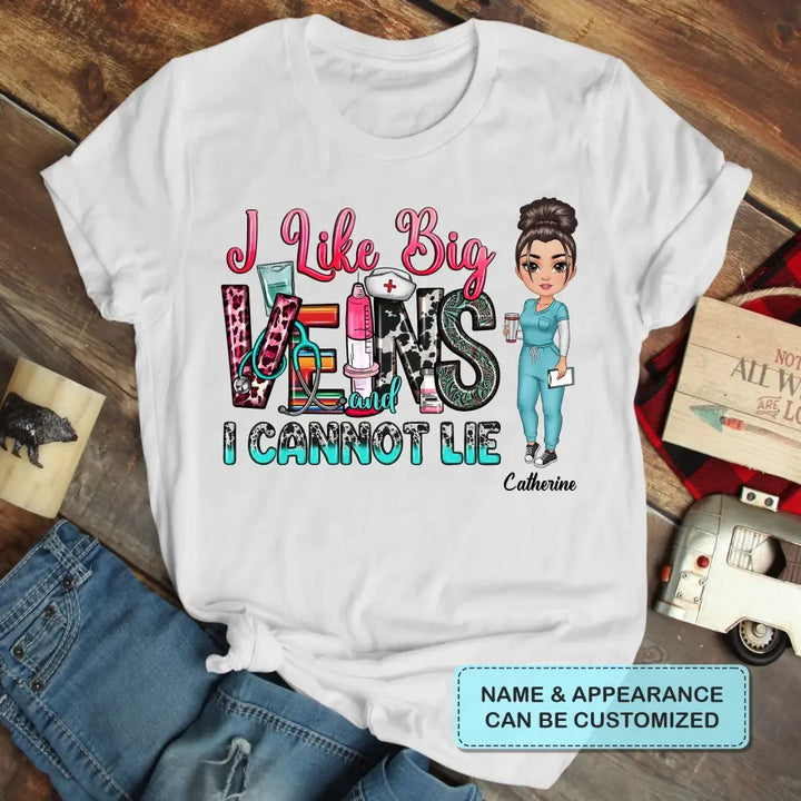 I Like Big Vein I Cannot Lie - Personalized Custom T-shirt - Nurse's Day, Appreciation Gift For Nurse