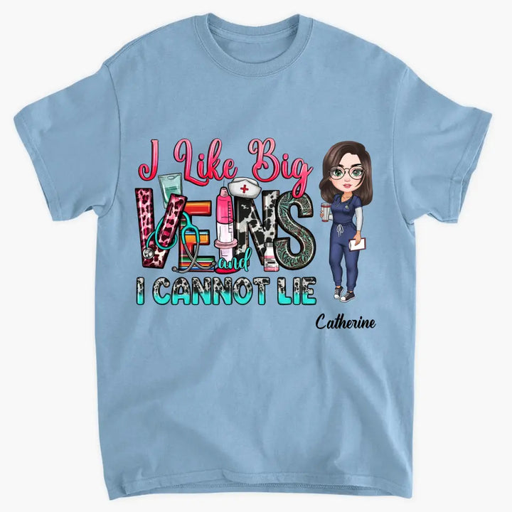 I Like Big Vein I Cannot Lie - Personalized Custom T-shirt - Nurse's Day, Appreciation Gift For Nurse