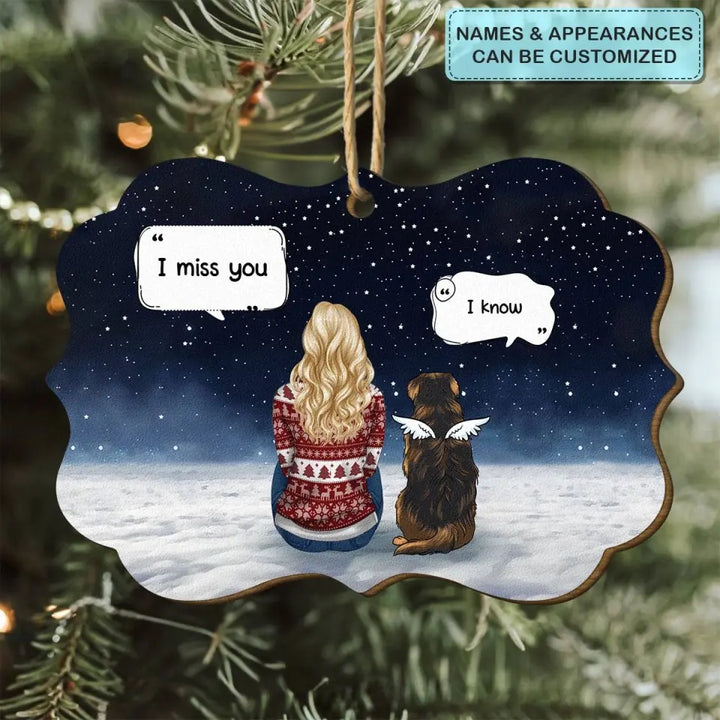 I Miss You - Personalized Custom Wood Ornament - Memorial Gift For Pet Mom, Pet Dad, Pet Lover, Pet Owner