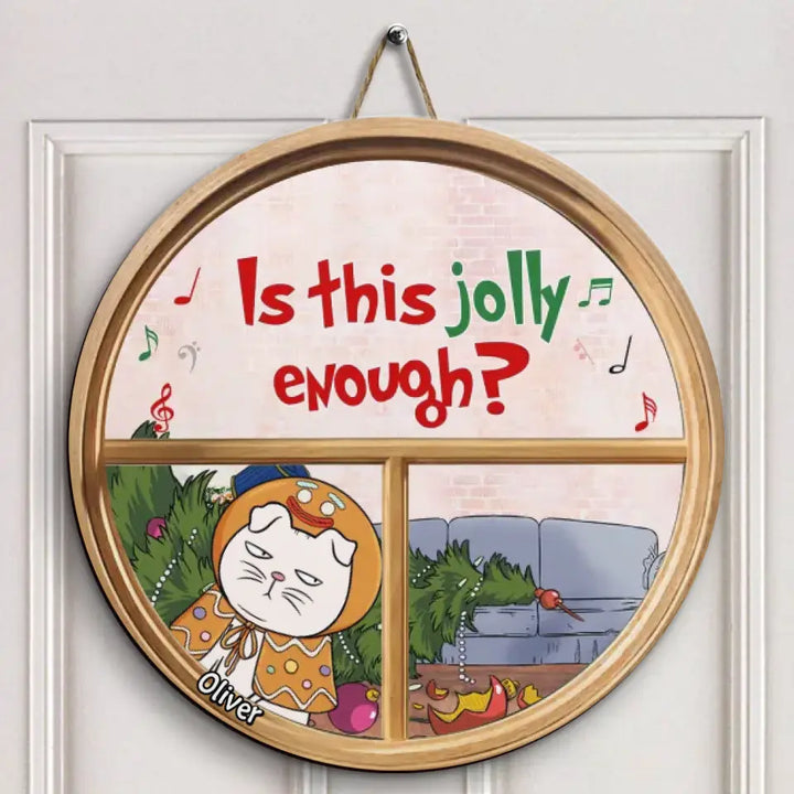 Is This Jolly Enough - Personalized Custom Door Sign - Christmas Cat Funny - Gift For Cat Mom, Cat Dad, Cat Lover, Cat Owner