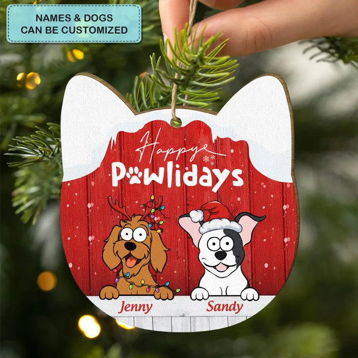 Happy Pawlidays - Personalized Custom Wood Ornament - Christmas Dog Funny - Gift For Dog Mom, Dog Dad, Dog Lover, Dog Owner