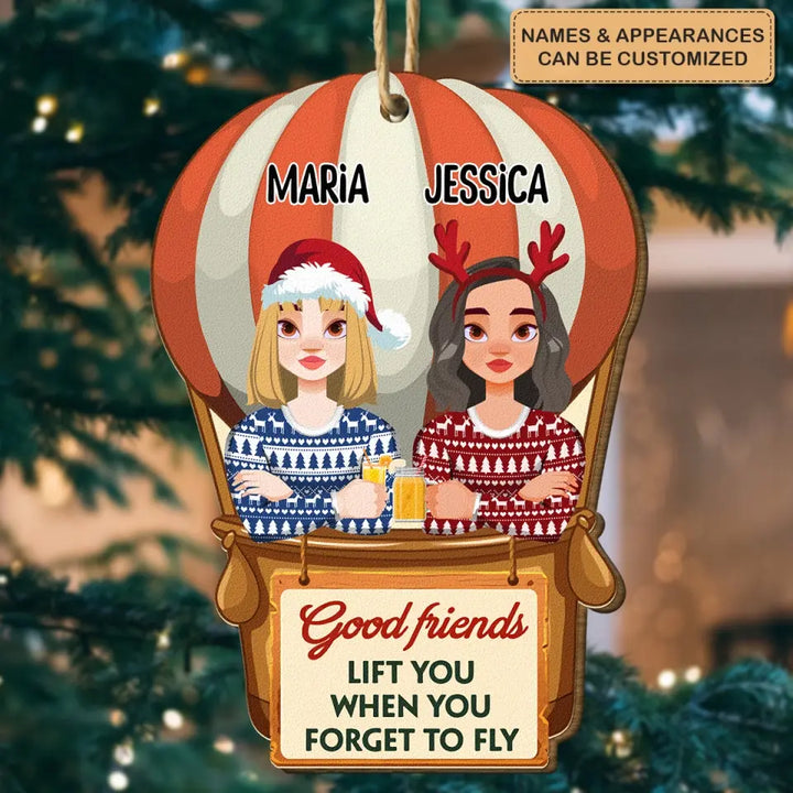 Good Friend Lift You When You Forget To Fly - Personalized Friendship Christmas Wood Ornament - Christmas Gift For Friends, Besties