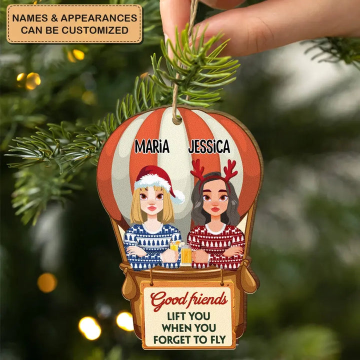 Good Friend Lift You When You Forget To Fly - Personalized Friendship Christmas Wood Ornament - Christmas Gift For Friends, Besties
