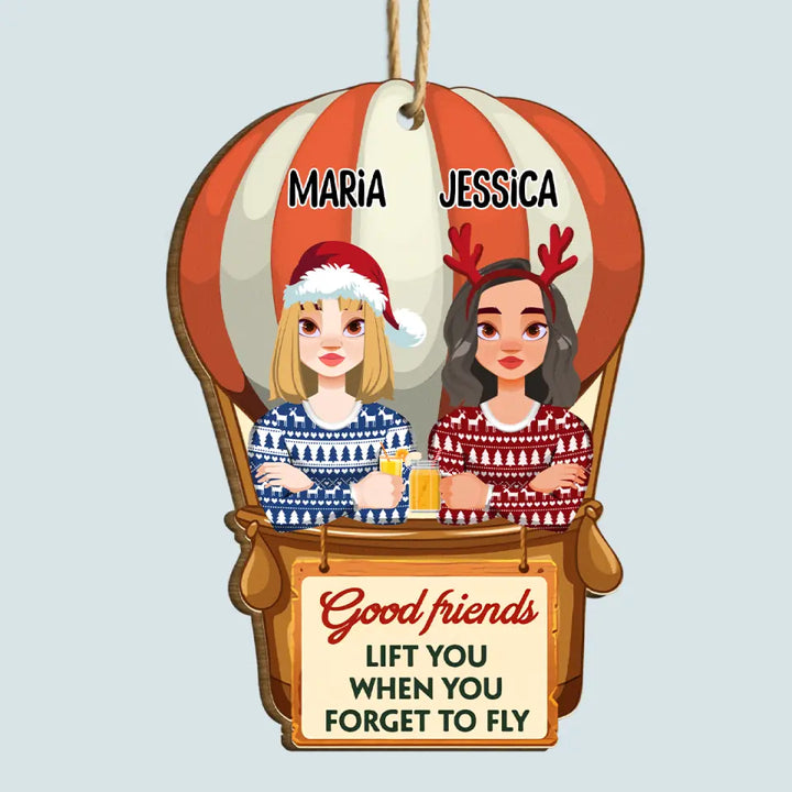 Good Friend Lift You When You Forget To Fly - Personalized Friendship Christmas Wood Ornament - Christmas Gift For Friends, Besties