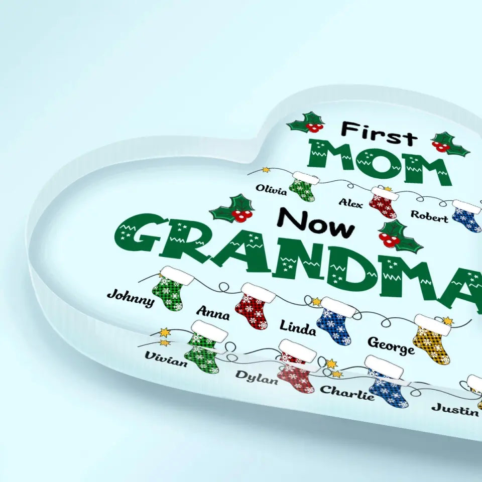 First Mom Now Grandma - Personalized Custom Heart-shaped Acrylic Plaque - Christmas Gift For Grandma, Mom, Family Members