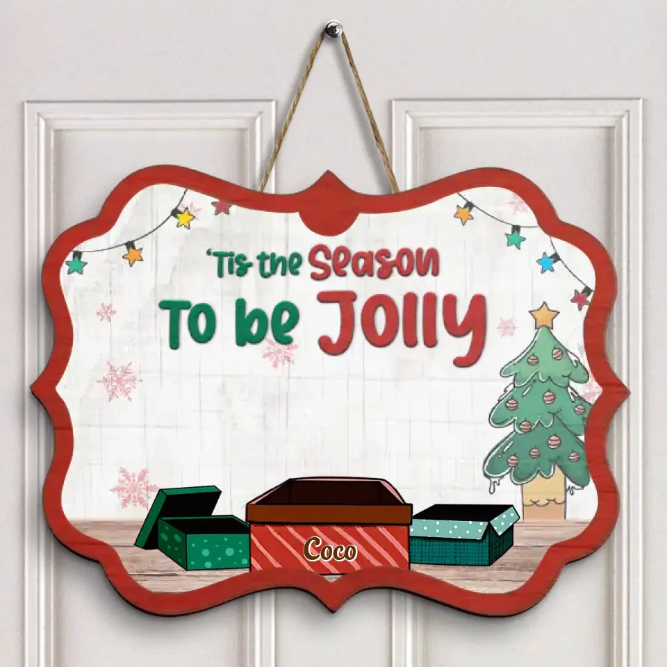 Tis The Season To Be Jolly - Personalized Custom Door Sign - Christmas Cat Funny - Gift For Cat Mom, Cat Dad, Dog Mom, Dog Dad