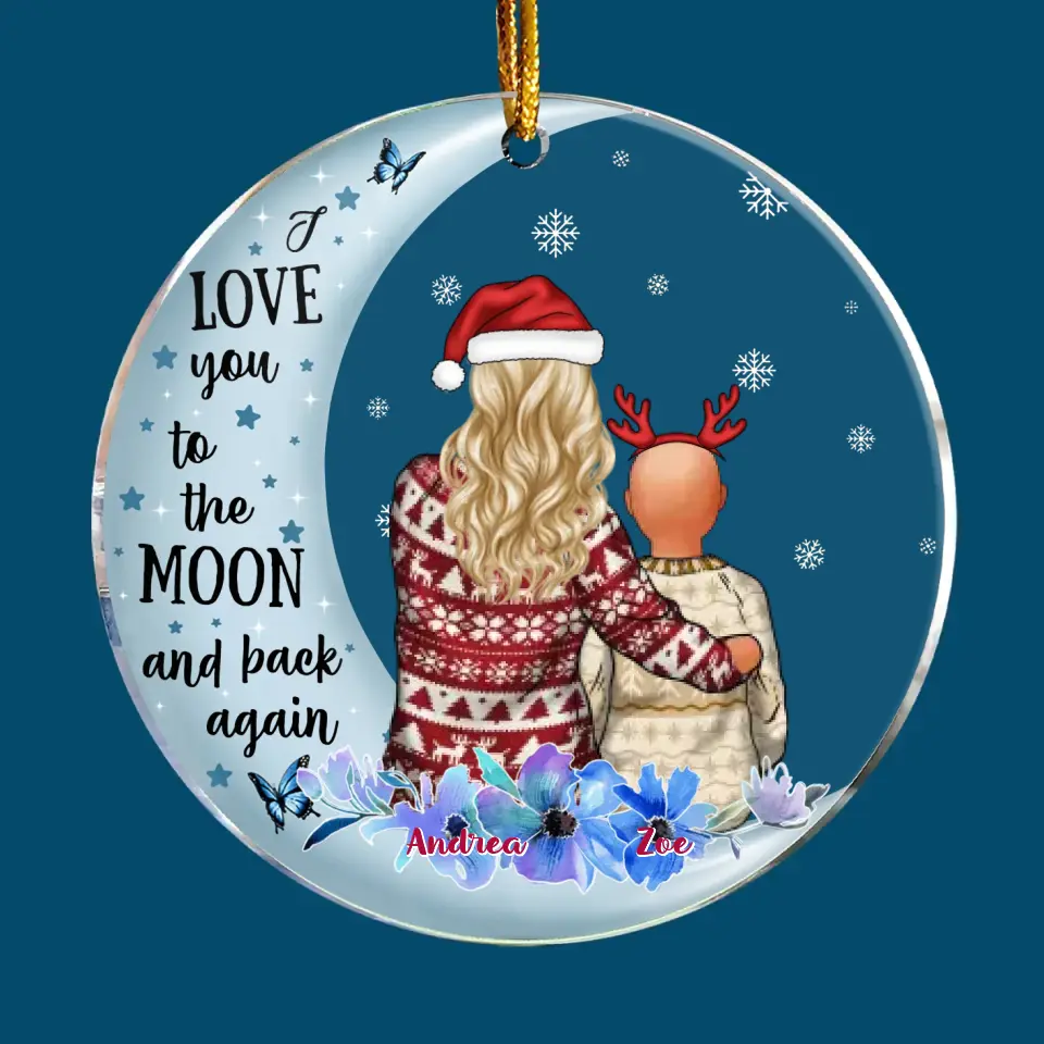 Love You To The Moon And Back Again - Personalized Custom Mica Ornament - Christmas Gift For Grandma, Mom, Family Members