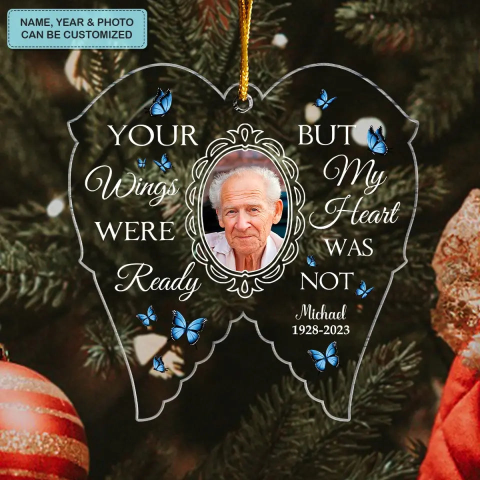 Your Wings Were Ready But My Heart Was Not - Personalized Custom Mica Ornament - Christmas, Memorial Gift For Family, Family Members