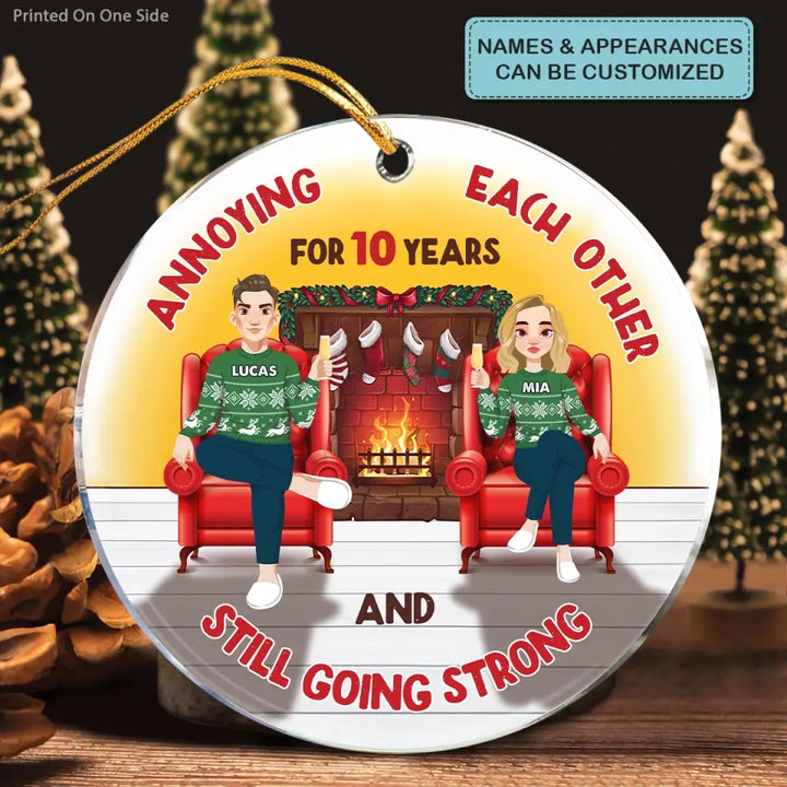 Annoying Each Other And Still Going Strong - Personalized Custom Mica Ornament - Christmas Gift For Couple, Wife, Husband