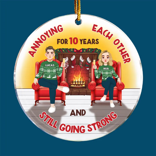 Annoying Each Other And Still Going Strong - Personalized Custom Mica Ornament - Christmas Gift For Couple, Wife, Husband