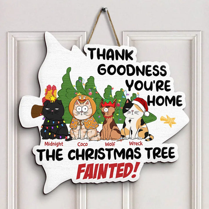 Thank Goodness You're Home - Personalized Custom Door Sign - Christmas Gift For Cat Mom, Cat Dad, Cat Lover, Cat Owner