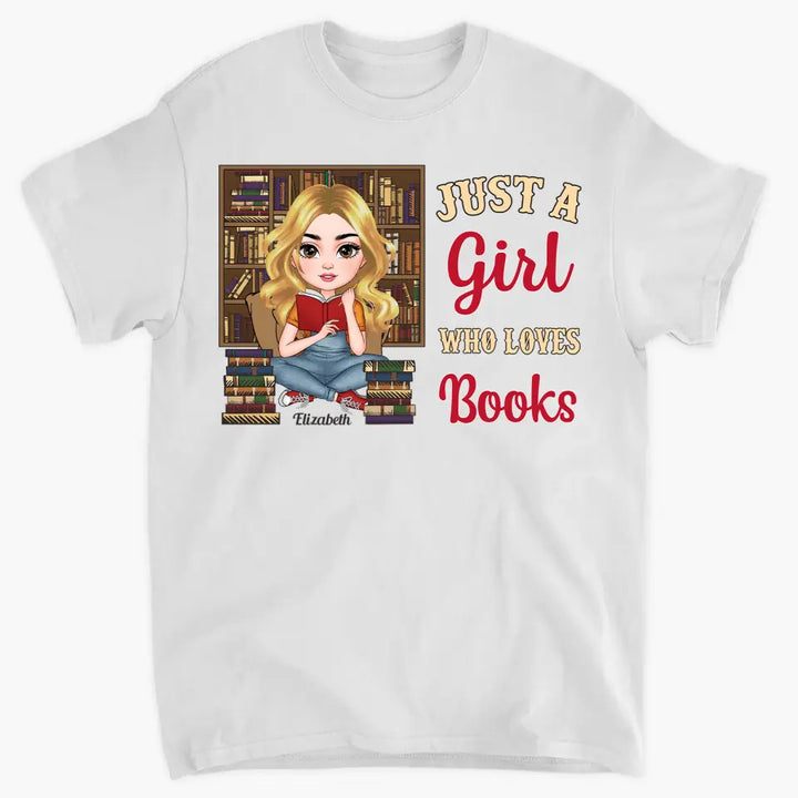 Just A Girl Who Love Books - Personalized Custom T-shirt - Gift For Reading Lover