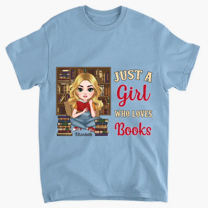 Just A Girl Who Love Books - Personalized Custom T-shirt - Gift For Reading Lover