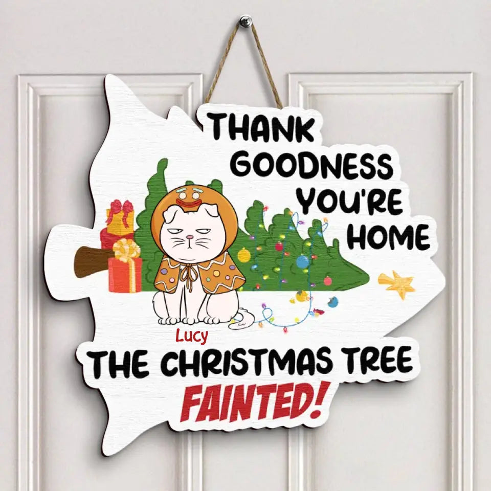 Thank Goodness You're Home - Personalized Custom Door Sign - Christmas Gift For Cat Mom, Cat Dad, Cat Lover, Cat Owner