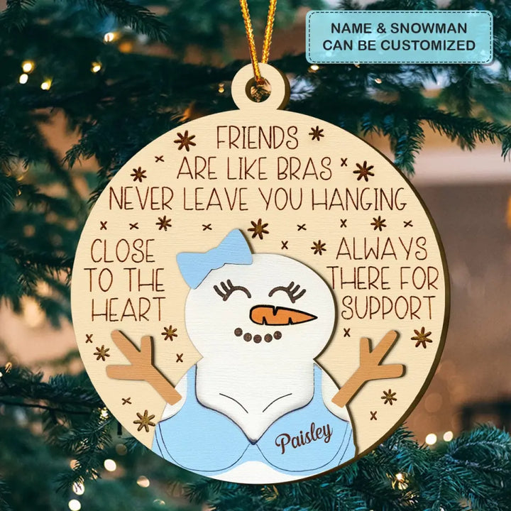 Friends Are Like Bras - Personalized Custom Layer Wood Ornament - Christmas Gift For Friends, Besties